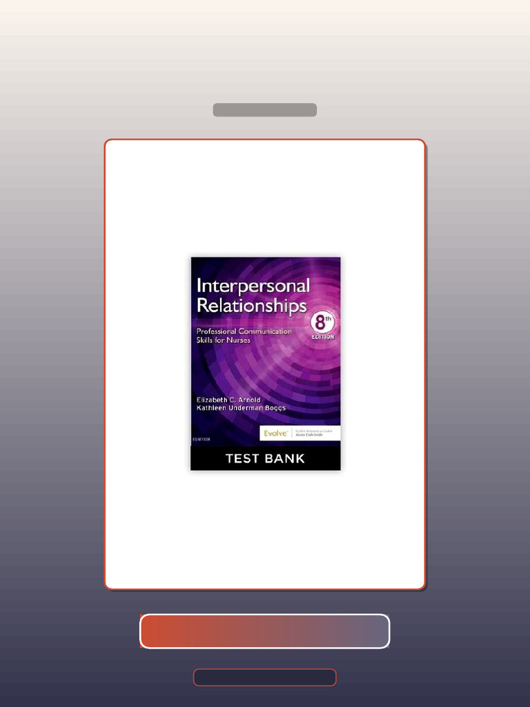 Test Bank for Interpersonal Relationships Professional Communication ...