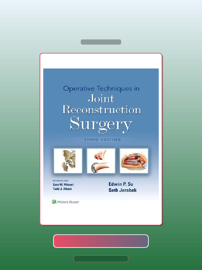 Test Bank for Operative Techniques in Joint Reconstruction Surgery 3rd ...