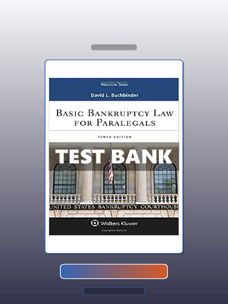 Test Bank for Basic Bankruptcy Law for Paralegals 10 Ed Buchbinder ...