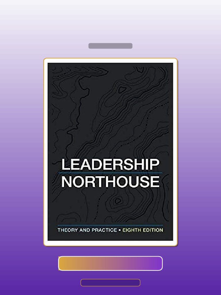 Test Bank for Leadership Theory and Practice 8th Edition by Peter G ...