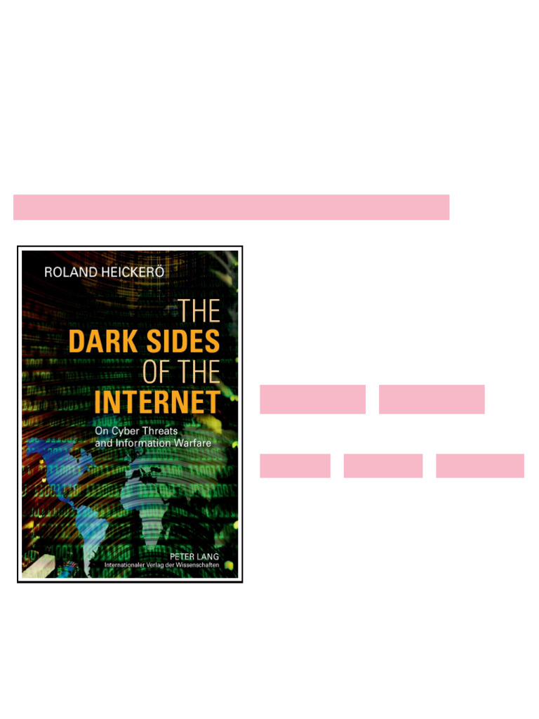 The Dark Sides of the Internet On Cyber Threats and Information Warfare ...