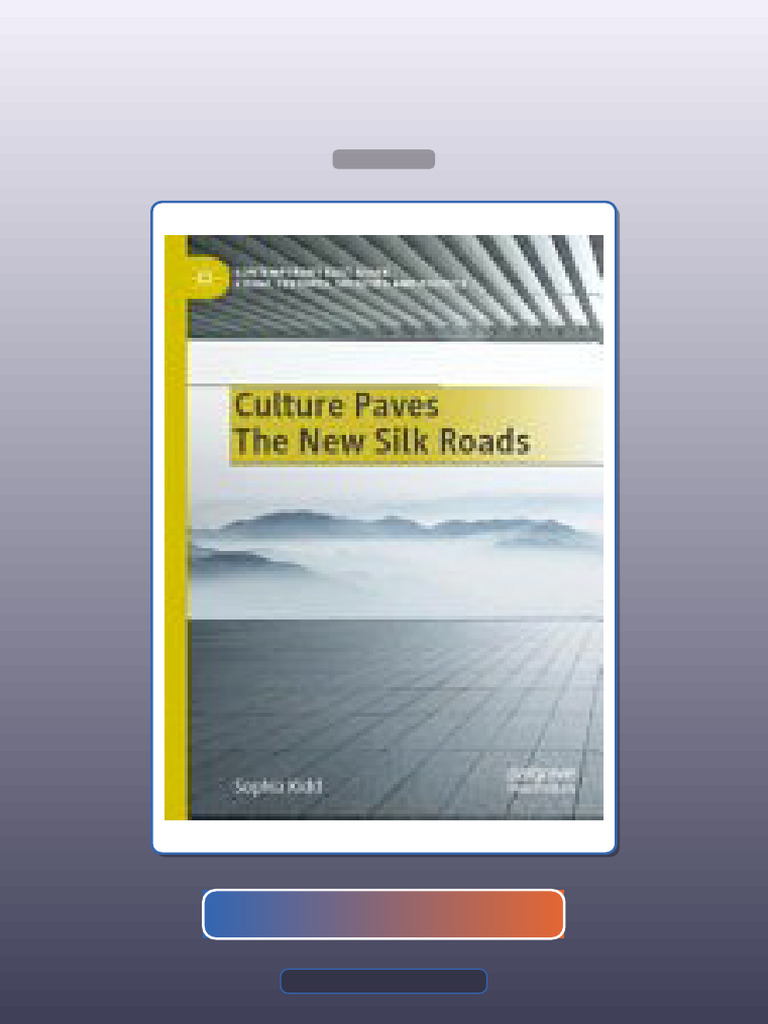 Test Bank for Culture Paves the New Silk Roads 1st Edition | PDF