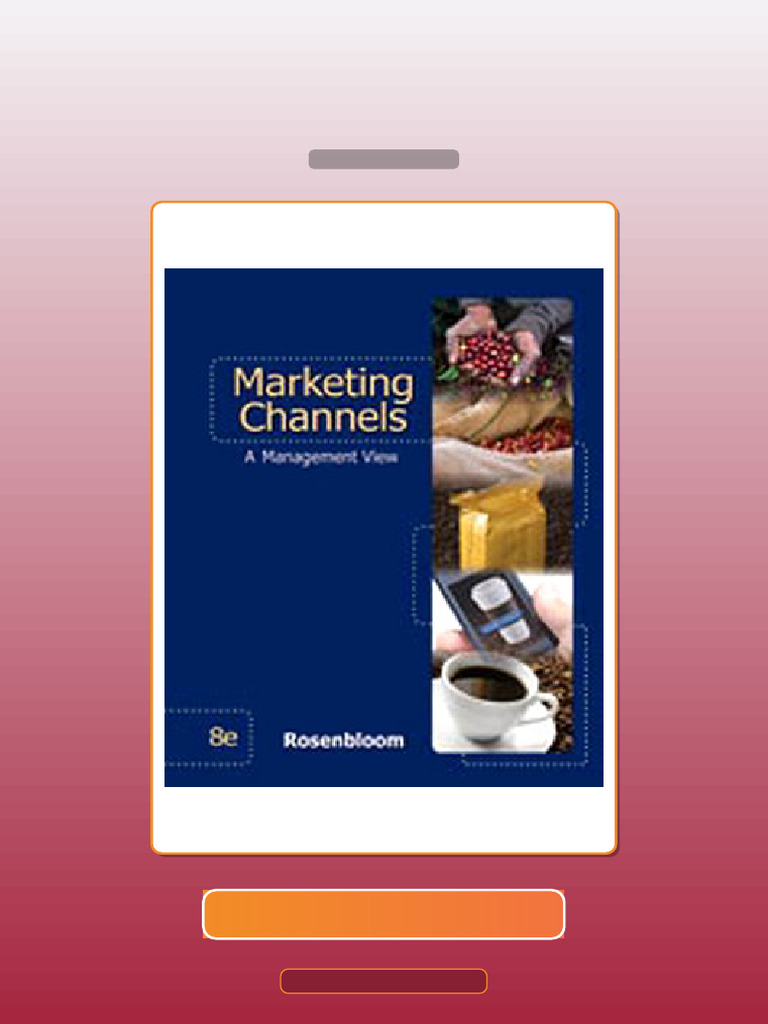 Test Bank for Marketing Channels 8th Edition Bert Rosenbloom | PDF ...