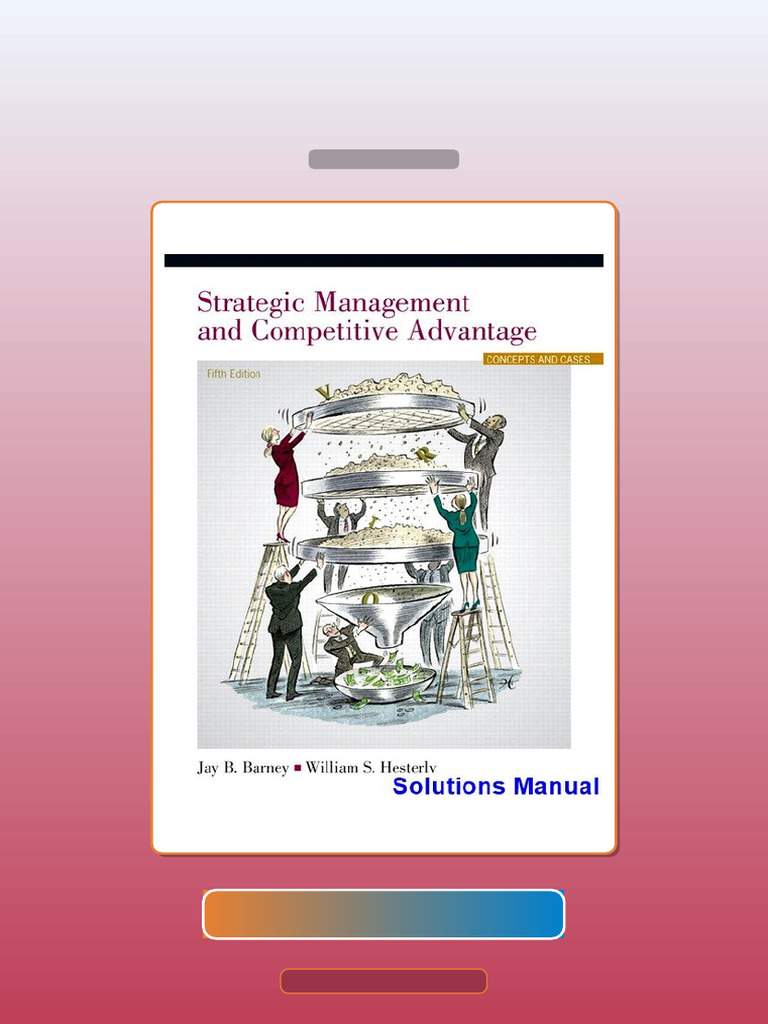 Test Bank for Strategic Management and Competitive Advantage 5th ...