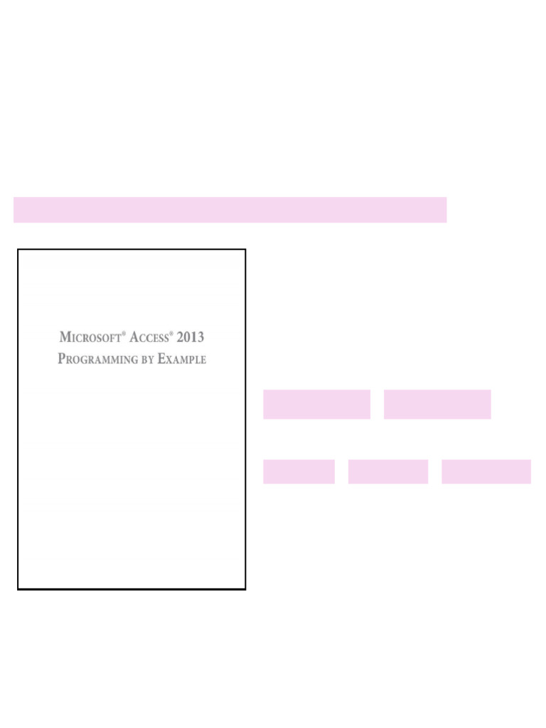 Microsoft Access 2013 Programming by Example with VBA XML and ASP 1st ...