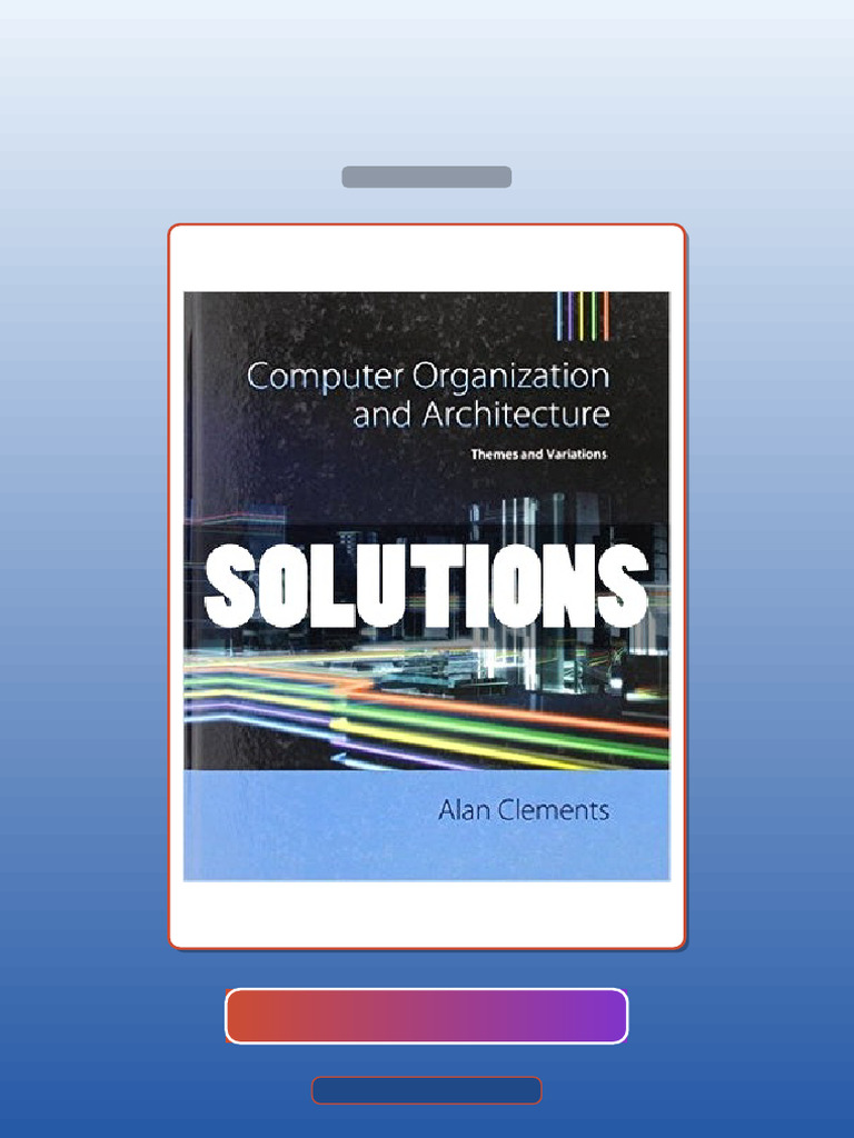 Test Bank for Computer Organization and Architecture Themes and ...
