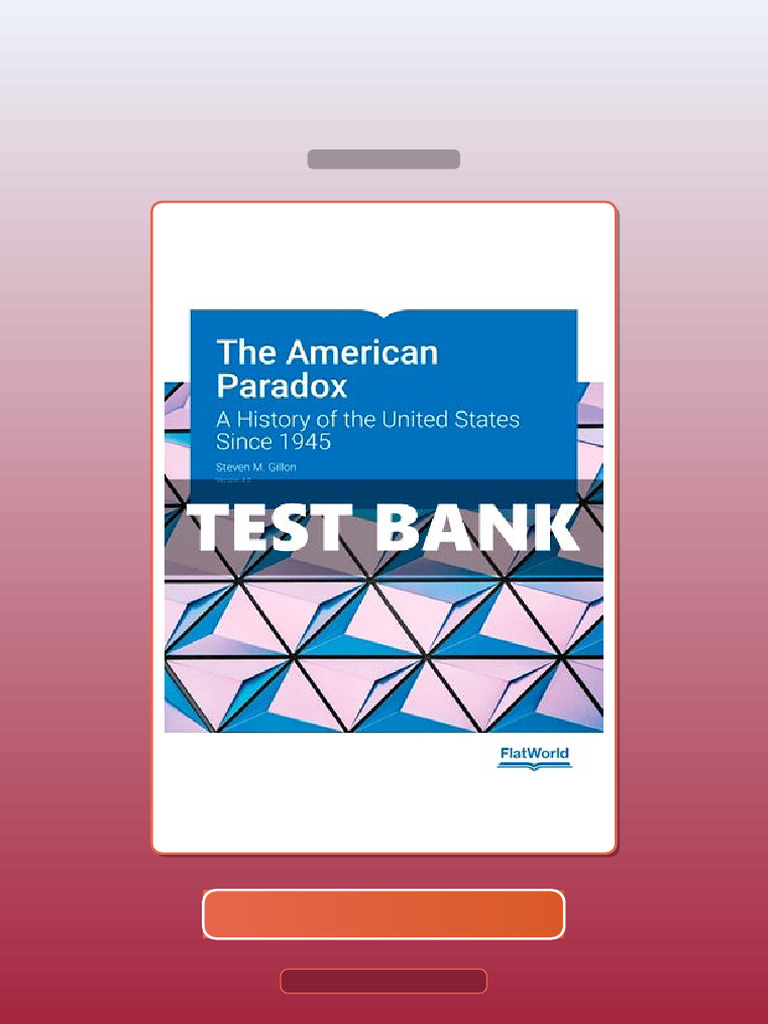 Test Bank for American Paradox a History of the United States Since ...