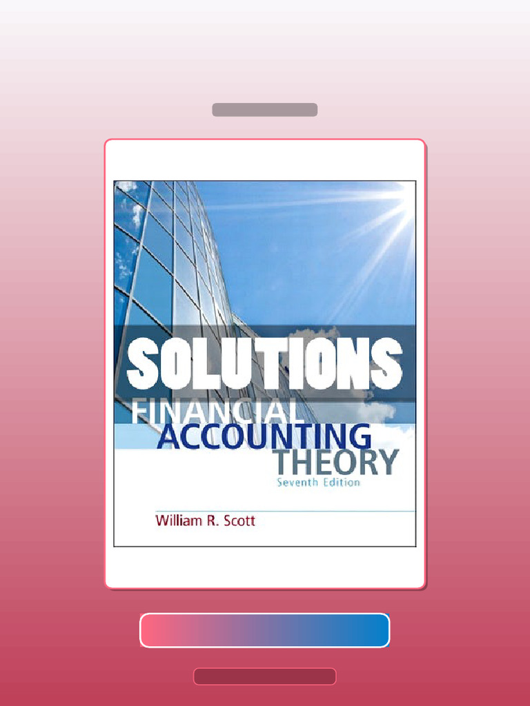 Test Bank for Financial Accounting Theory 7th Edition Scott | PDF ...