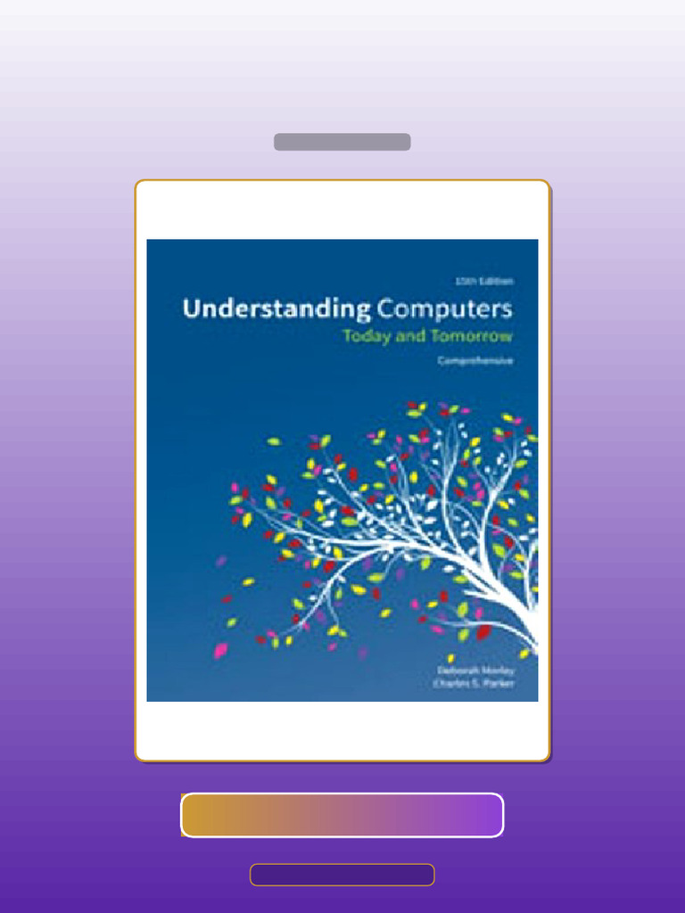 Test Bank for Understanding Computers Today and Tomorrow Comprehensive ...
