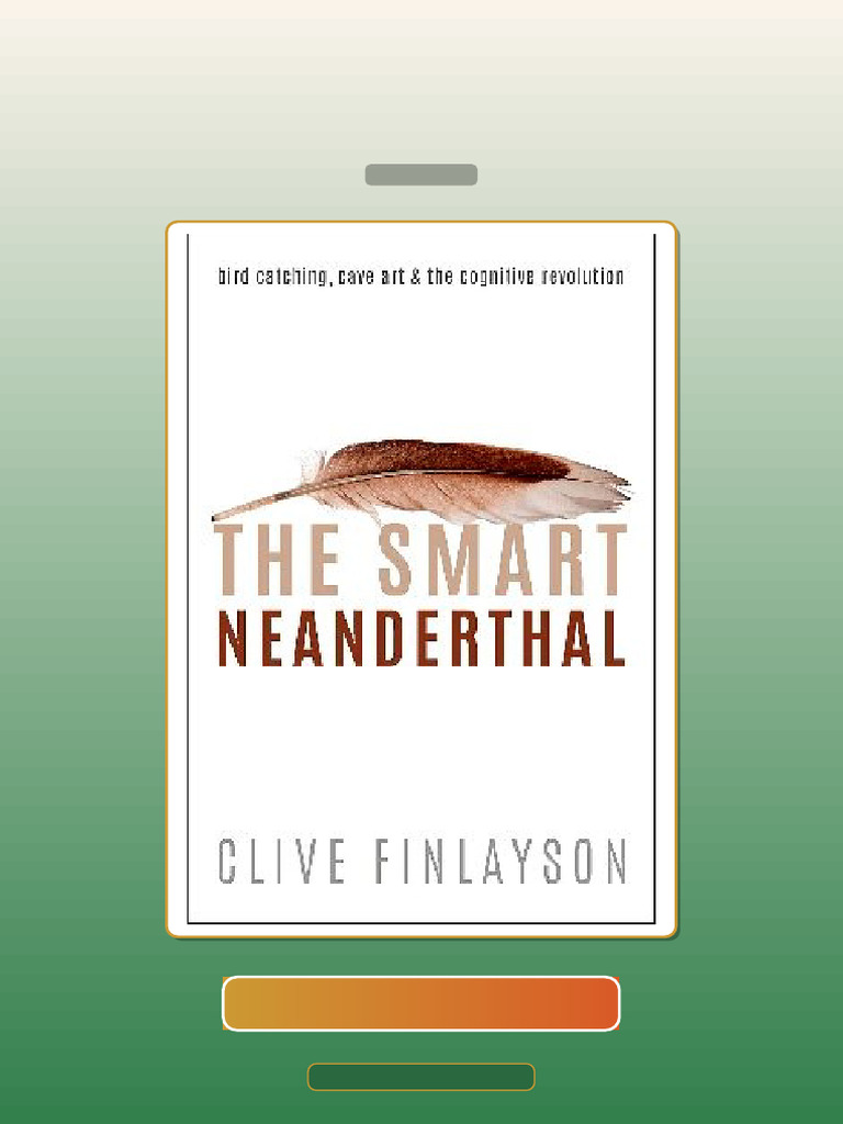 Test Bank for the Smart Neanderthal Bird Catching Cave Art and the ...