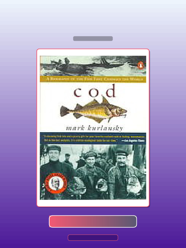 Test Bank for Cod a Biography of the Fish That Changed the World | PDF ...
