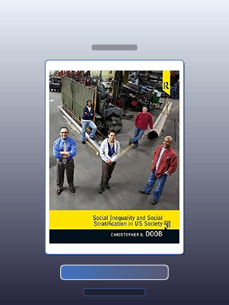 Test Bank for Social Inequality and Social Stratification in US Society ...