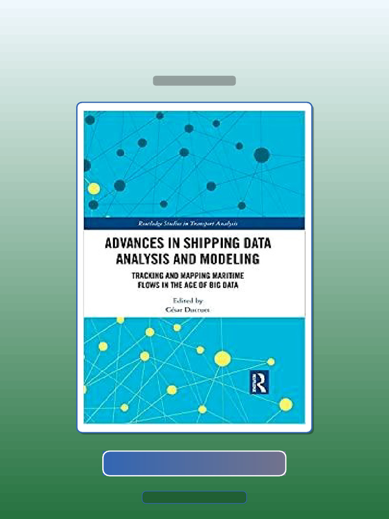 Test Bank for Advances in Shipping Data Analysis and Modeling Tracking ...