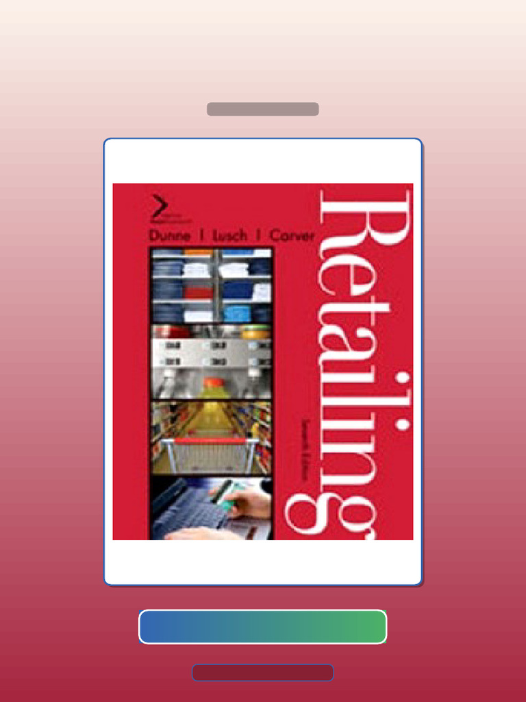 Test Bank for Retailing 7th Edition Dunne | PDF | Retail | Multiple Choice
