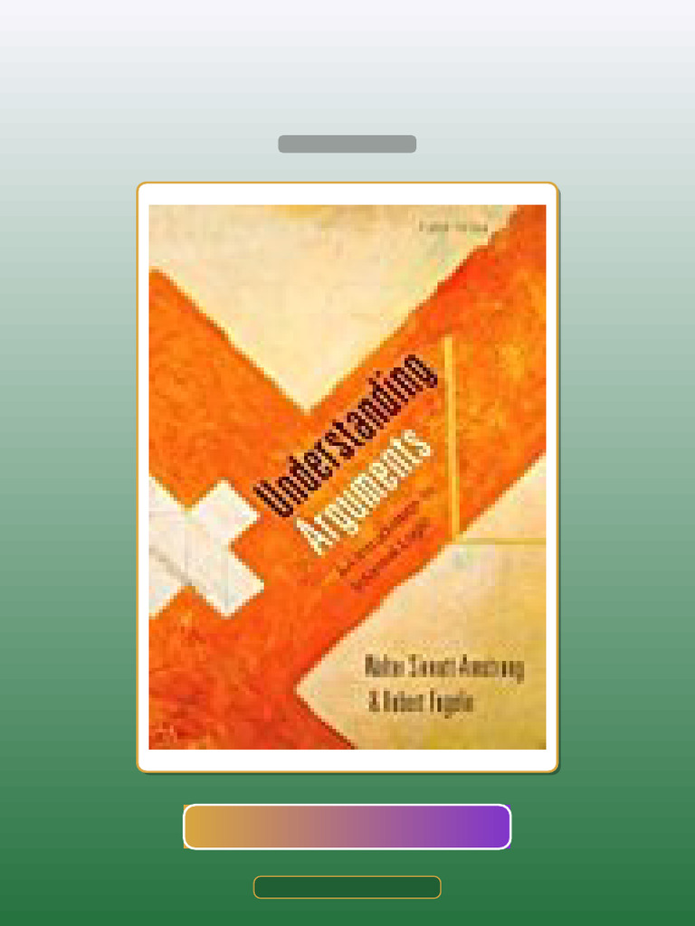 Test Bank for Understanding Arguments an Introduction to Informal Logic ...