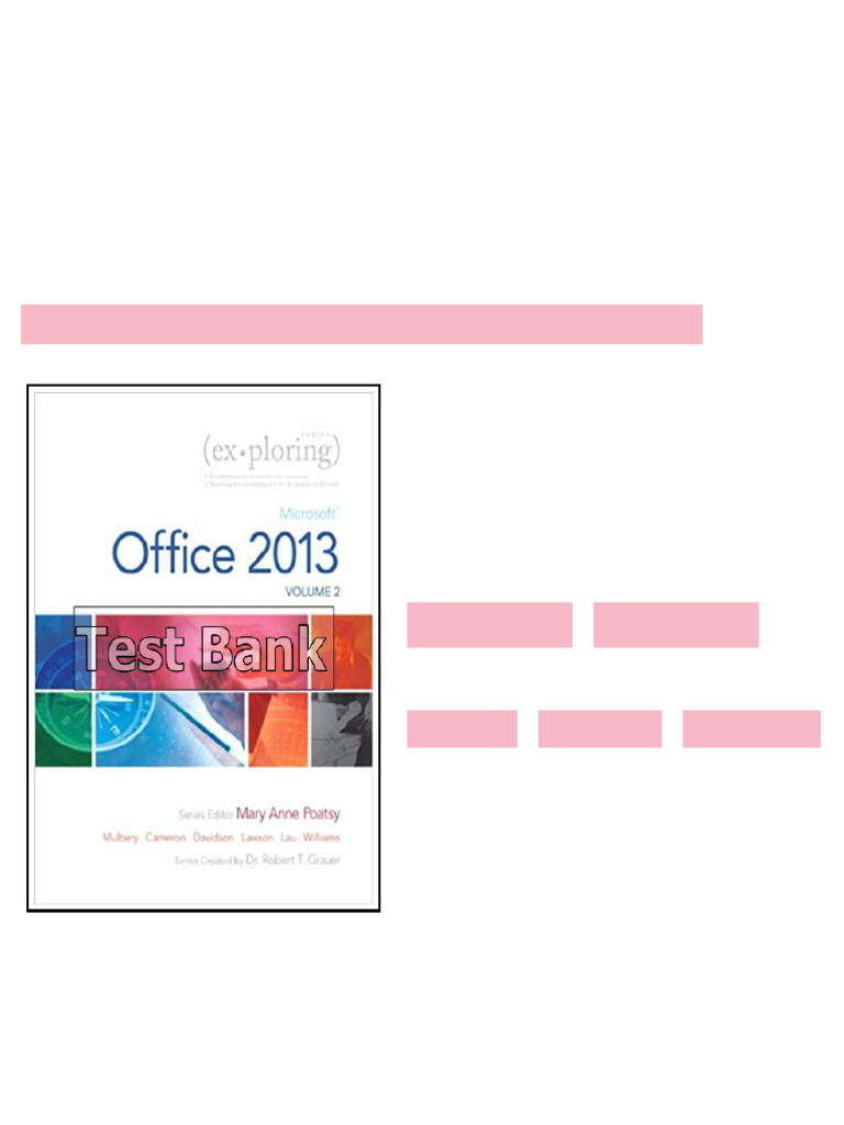 Exploring Microsoft Office 2013 Volume 2 1st Edition Poatsy Test Bank ...
