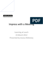Impress With A Meeting: Learning at Lunch 23 March 2012 Presented by Jessica Mahoney