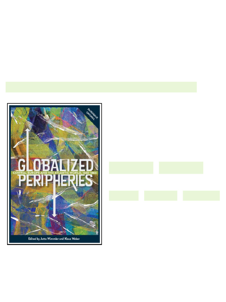 Globalized Peripheries Central Europe And The Atlantic World 16801860 ...