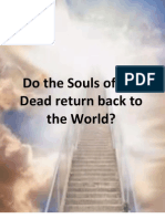 Do the Souls of the Dead Return Back to the World ?