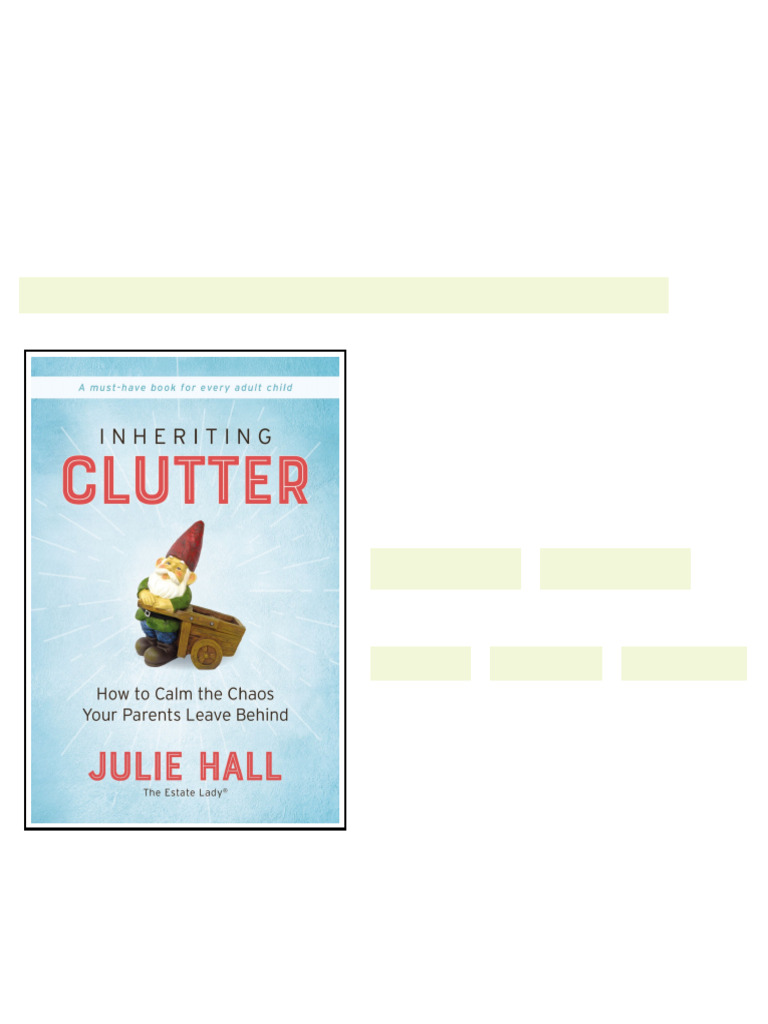 Inheriting Clutter How To Calm The Chaos Your Parents Leave Behind