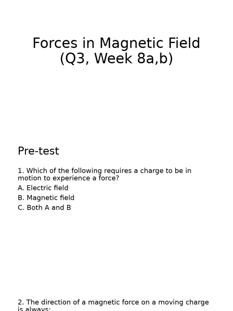 Week 8 Q3 Forces in Magnetic Field | PDF | Force | Magnetic Field