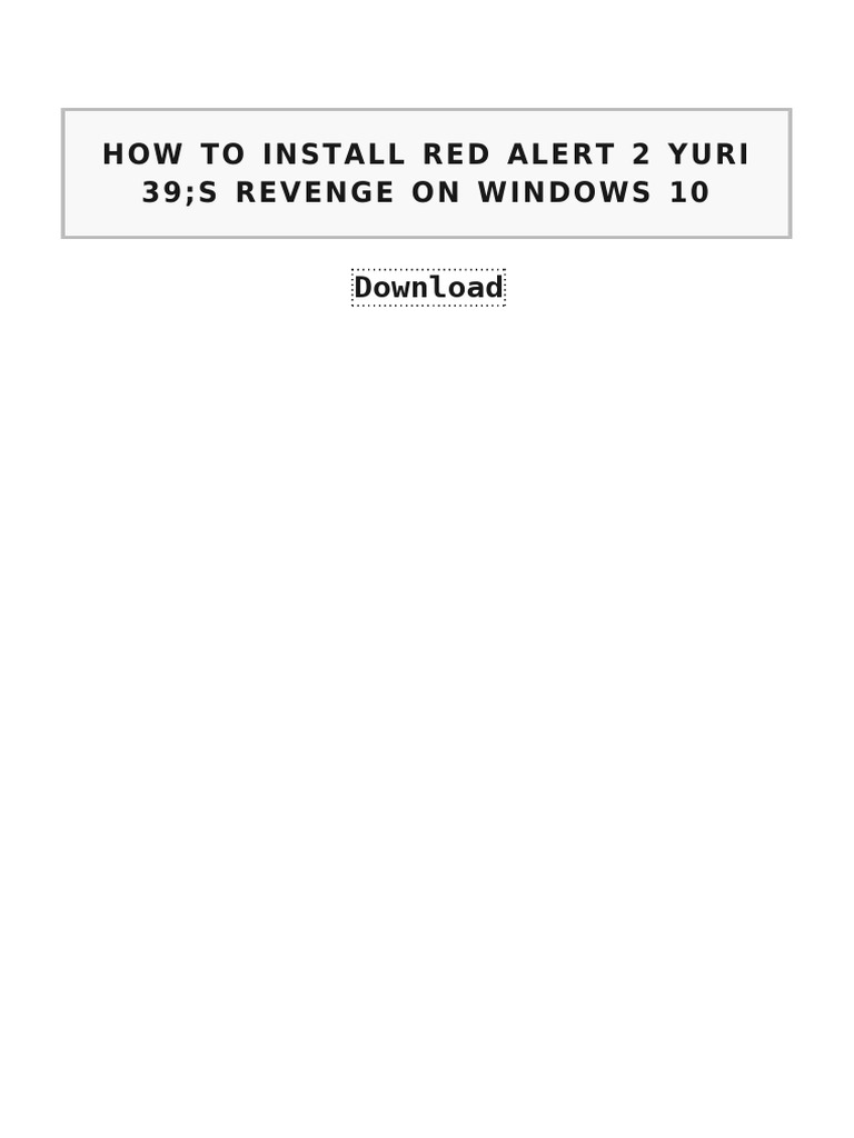 How To Install Red Alert 2 Yuri 39 S Revenge On Windows 10 | PDF