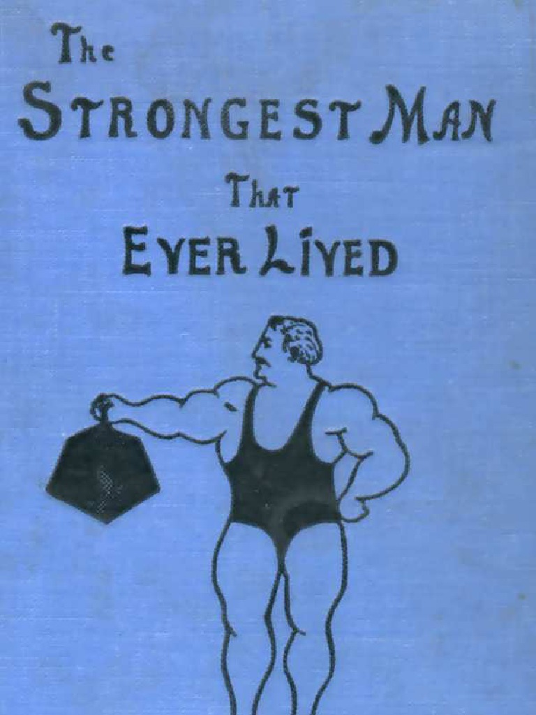 The Strongest Man That Ever Lived | PDF
