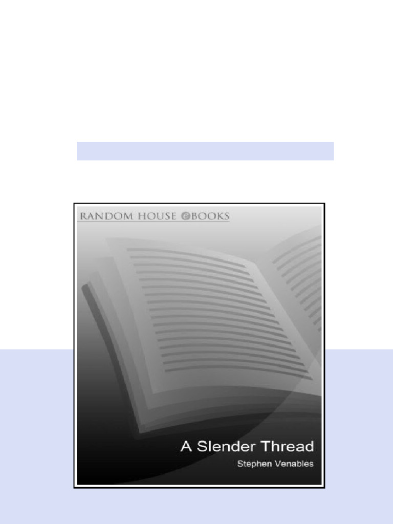 A Slender Thread Escaping Disaster In The Himalaya Stephen Venables ...