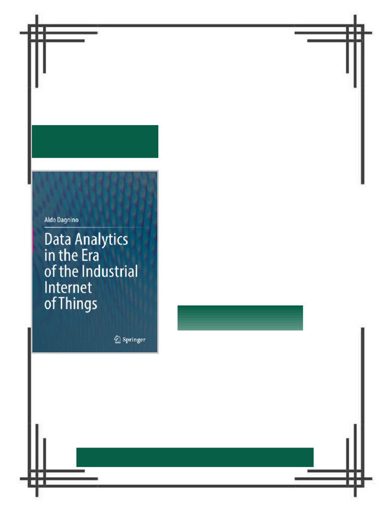 Data Analytics in the Era of the Industrial Internet of Things Aldo ...