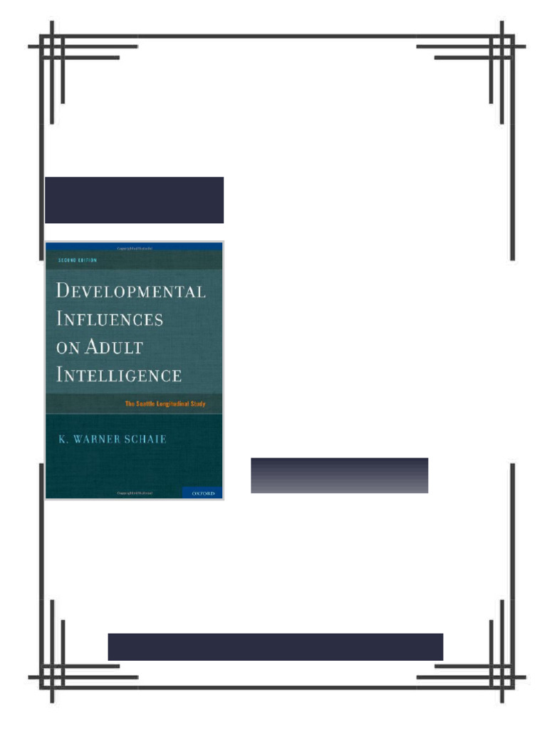 Developmental Influences on Adult Intelligence The Seattle Longitudinal ...