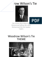 Woodrow Wilson's Tie: Nur Azreen Binti Abdul Azis Muhammad Saffuan Bin Jaffar Muhammad Zikri Bin Saadon T1MT1