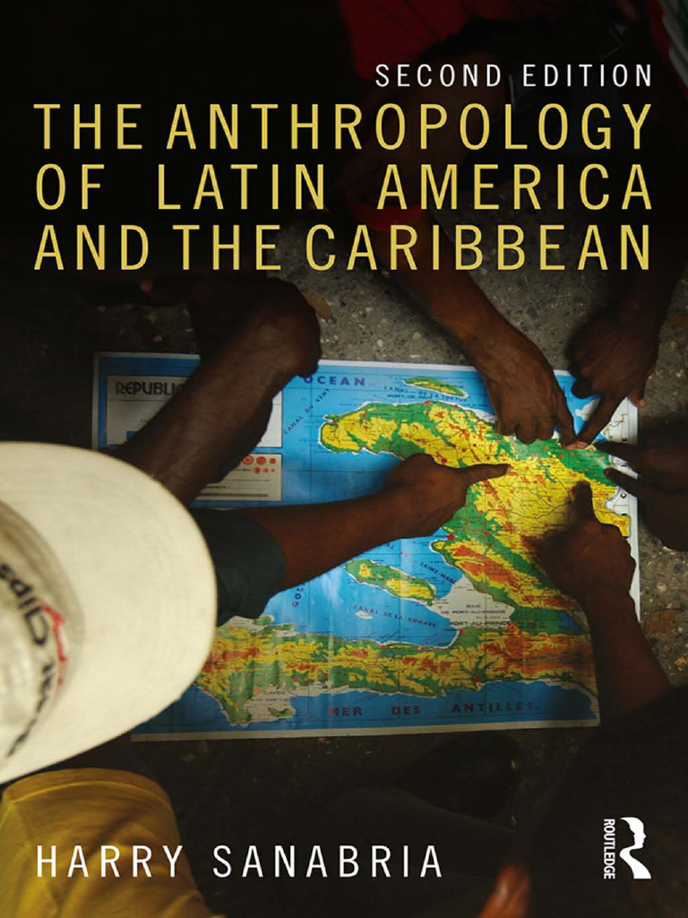 Anthropology of Latin America & Caribbean | PDF | Hispanic And Latino ...