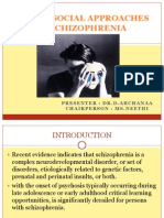 Psychosocial Approaches in Schizophrenia: Presenter: Dr.D.Archanaa Chairperson: Ms - Neethi