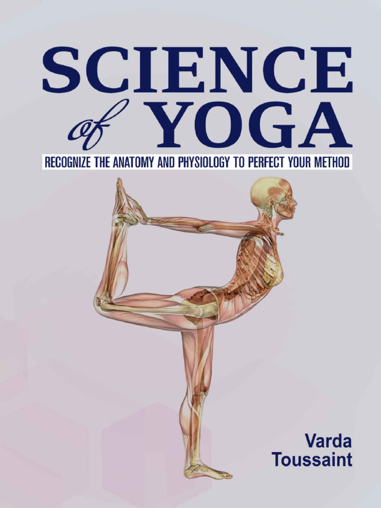 Science of Yoga Recognize The Anatomy | PDF
