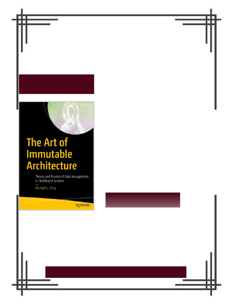 The Art of Immutable Architecture: Theory and Practice of Data ...