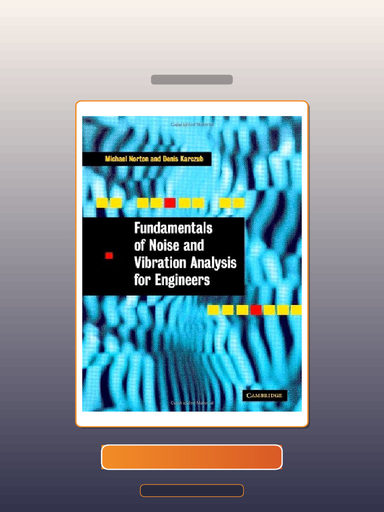 Test Bank for Fundamentals of Noise and Vibration Analysis for ...