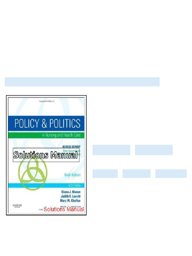 Policy and Politics in Nursing and Healthcare Revised Reprint 6th Edition Mason Solutions Manual ...