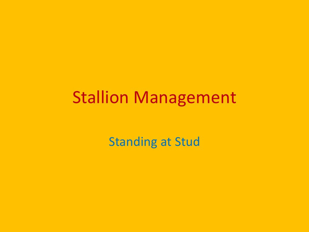 Lesson 1 Stallion Management Powerpoint | PDF | Horse Breeding | Mare