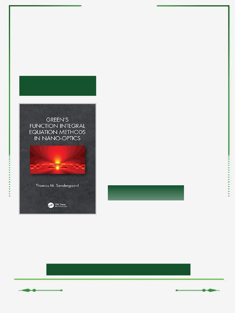 Green’s Function Integral Equation Methods in Nano-Optics Thomas M ...