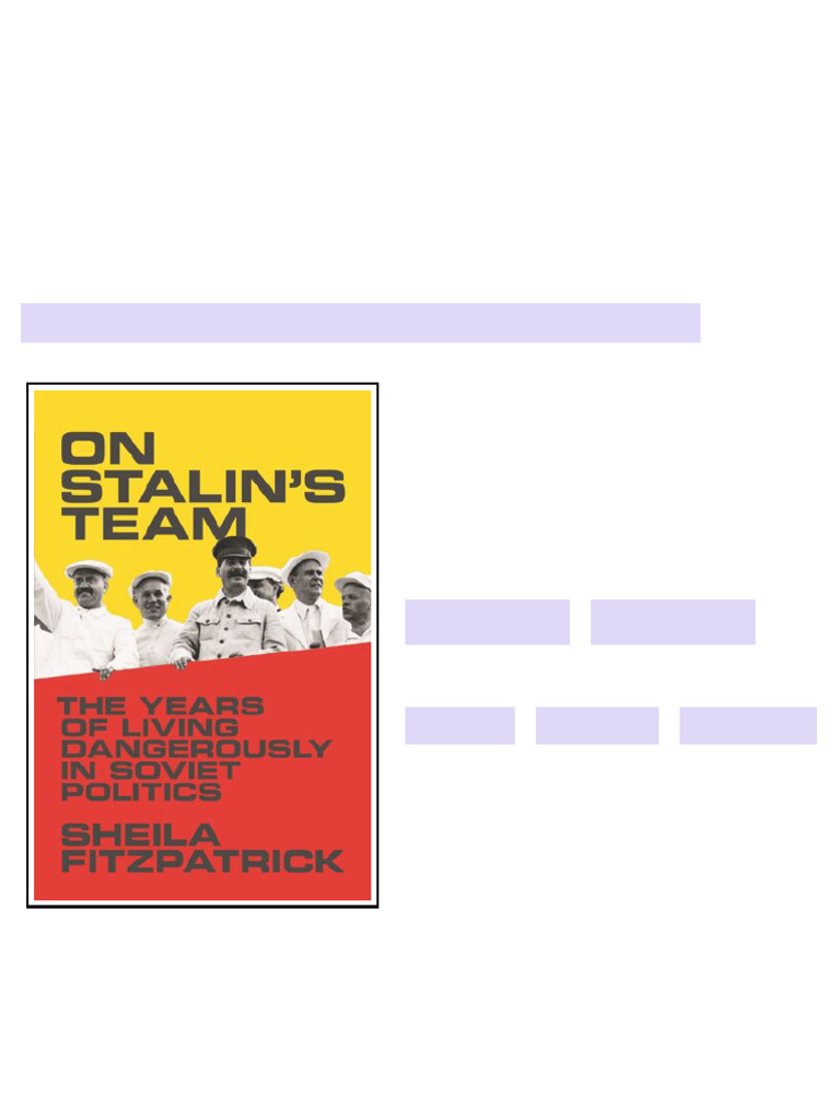 On Stalin s Team The Years of Living Dangerously in Soviet Politics ...