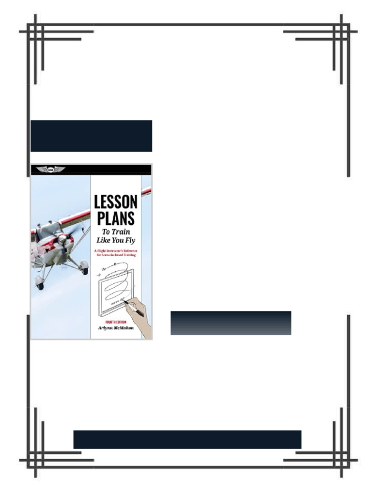 Lesson Plans to Train Like You Fly: A Flight Instructor's Reference for ...