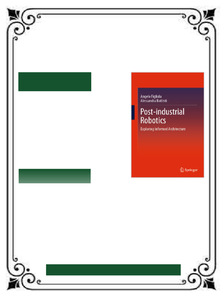 Post-industrial Robotics: Exploring Informed Architecture Angelo ...