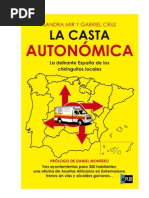 LA CASTA AUTONOMICA delirante España chiringuitos locales