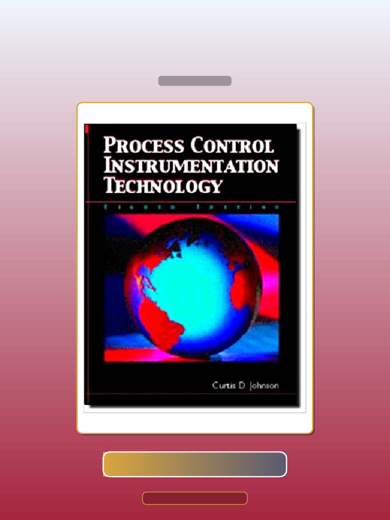 Process Control Instrumentation Technology 8th Edition by Curtis D ...