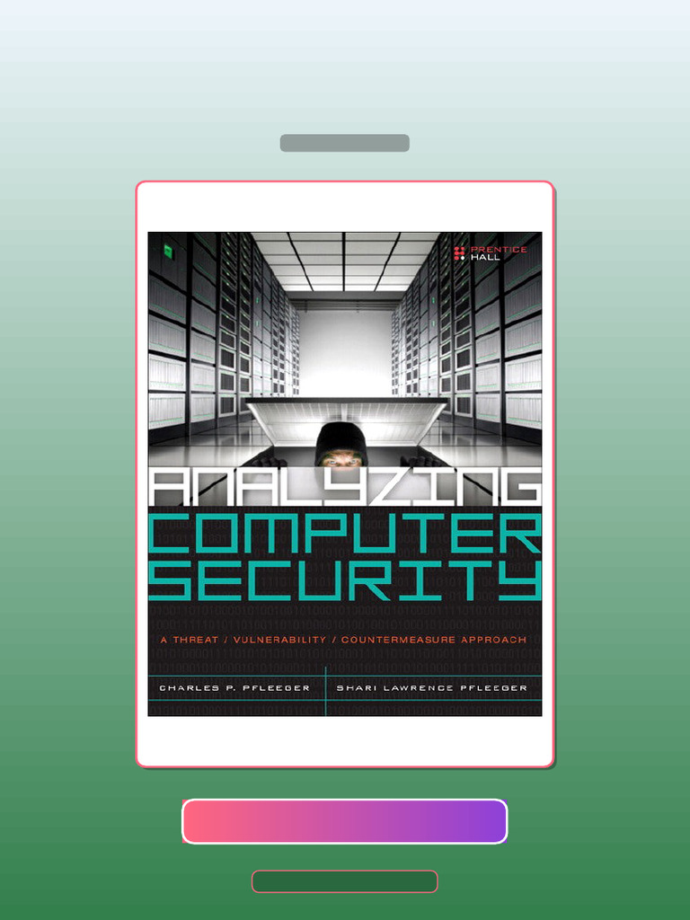 Analyzing Computer Security a Threat Vulnerability Countermeasure ...