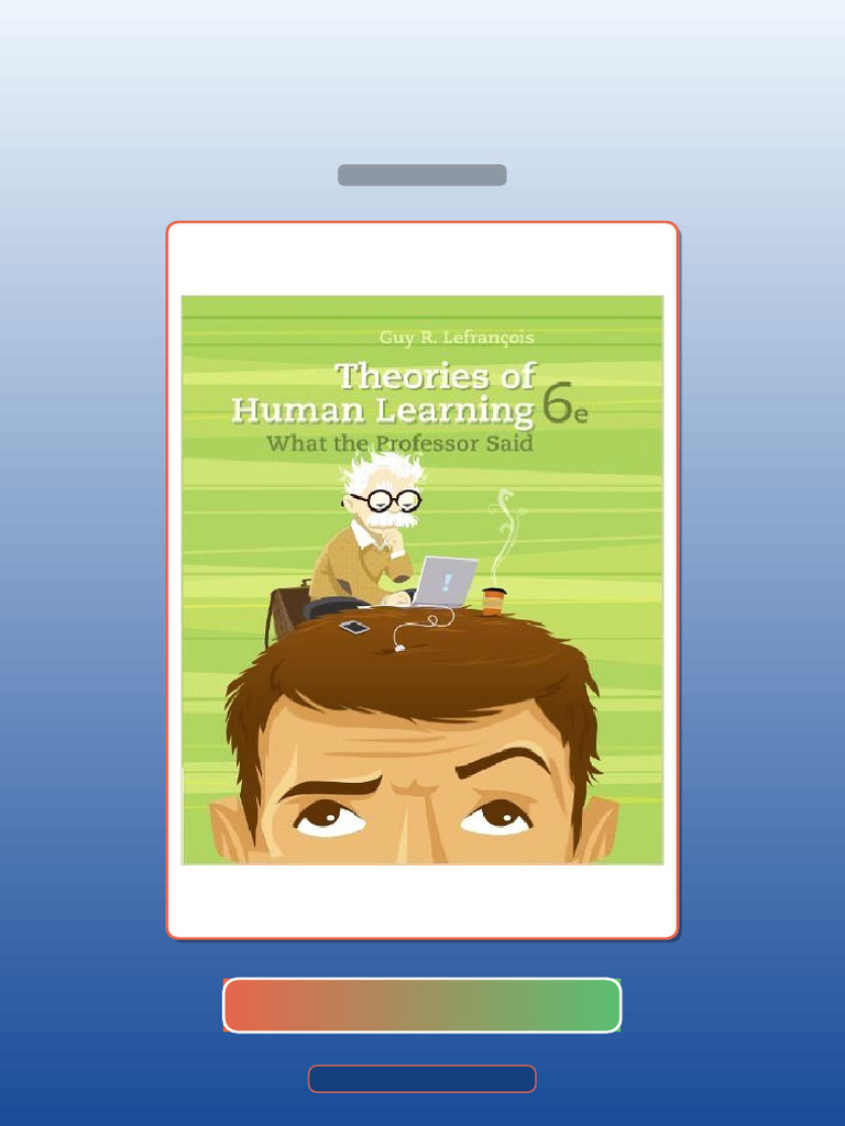 9781111829742 Theories of Human Learning What the Professor Said PSY ...