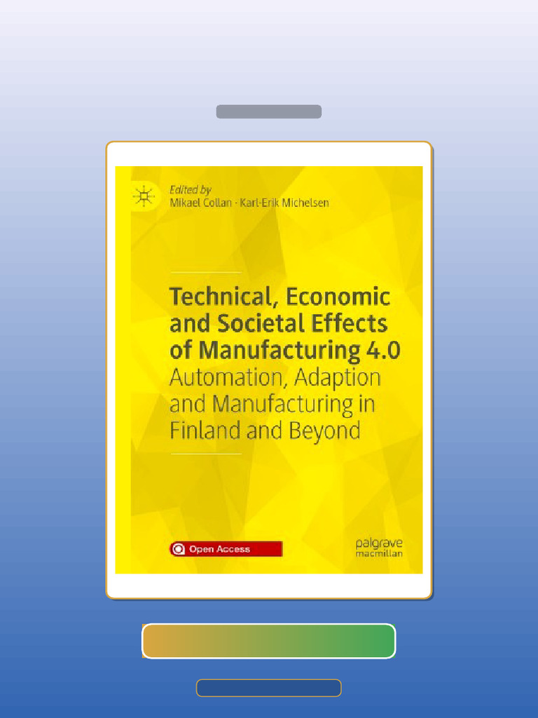 Technical Economic and Societal Effects of Manufacturing 40 Automation ...