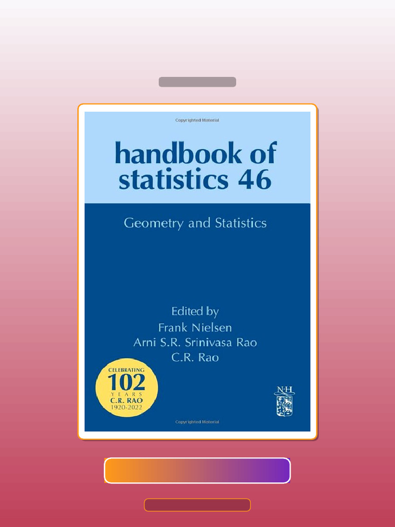 Geometry and Statistics Handbook of Statistics Volume 46 Frank Nielsen ...