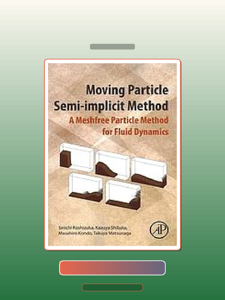 Moving Particle Semiimplicit Method a Meshfree Particle Method for ...