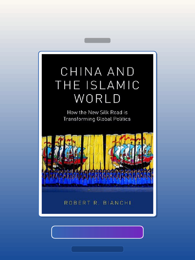 Test Bank for China and the Islamic World How the New Silk Road is ...
